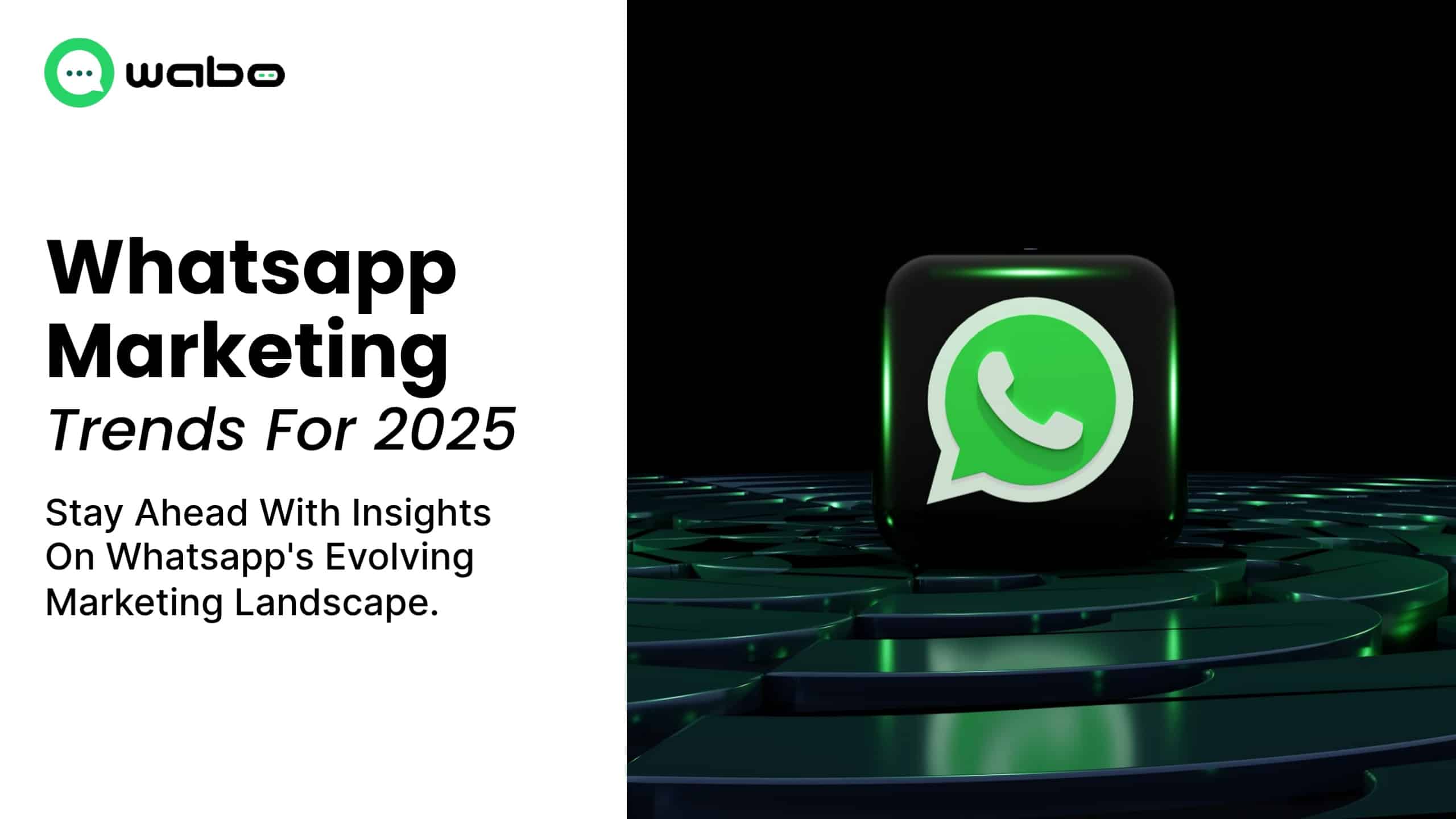 The Future of WhatsApp Marketing: Trends to Watch in 2025