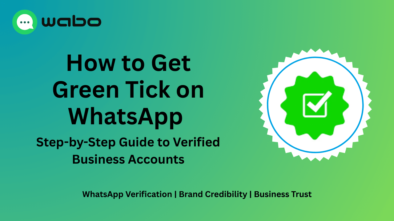 The Complete Step-by-Step Guide on How to Get Green Tick on WhatsApp