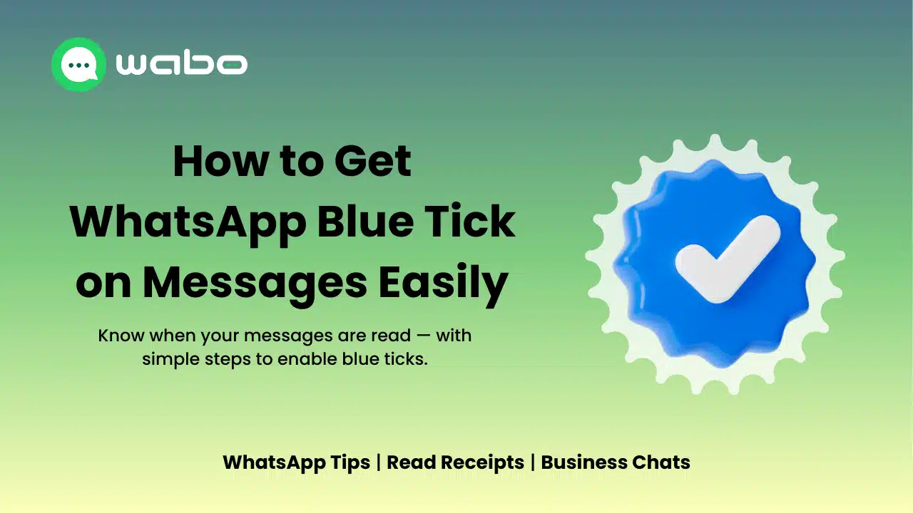 Step-by-Step Guide to Get Blue Ticks on WhatsApp Messages